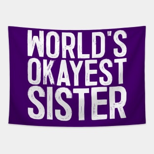 World's Okayest Sister Tapestry