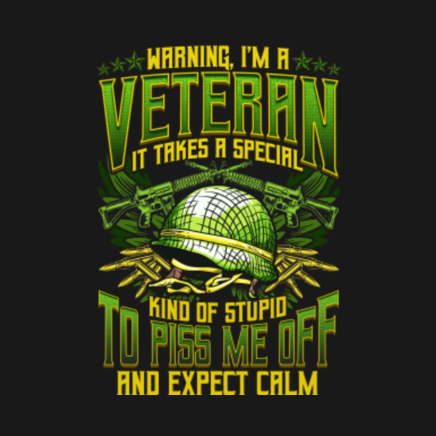 Warning I'm a Veteran Funny Army Retired Gift - Warning Im A Veteran ...