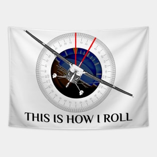 This Is How We Roll Pilot Shirt Funny Airplane Aircraft Tees T-Shirt Tapestry