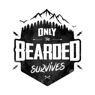 ONLY THE BEARDED SURVIVES T-Shirt