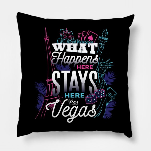 What Happens Here Stays here las vegas Pillow by madeinchorley