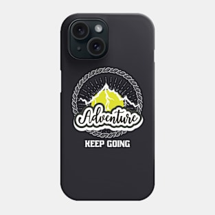 Keep Going Adventure Phone Case