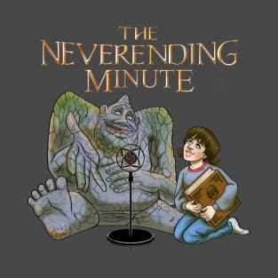 Neverending Minute no BG T-Shirt