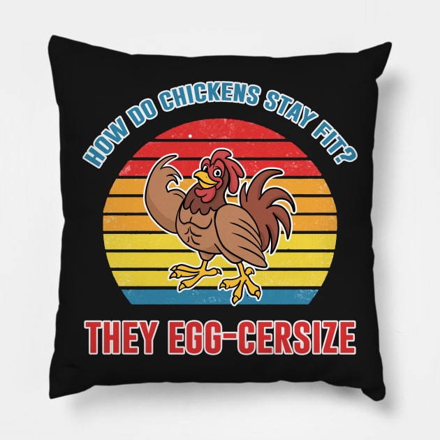 How Chickens Stay Fit? Egg-Cersize Funny Bird Gift Pillow by Mesyo