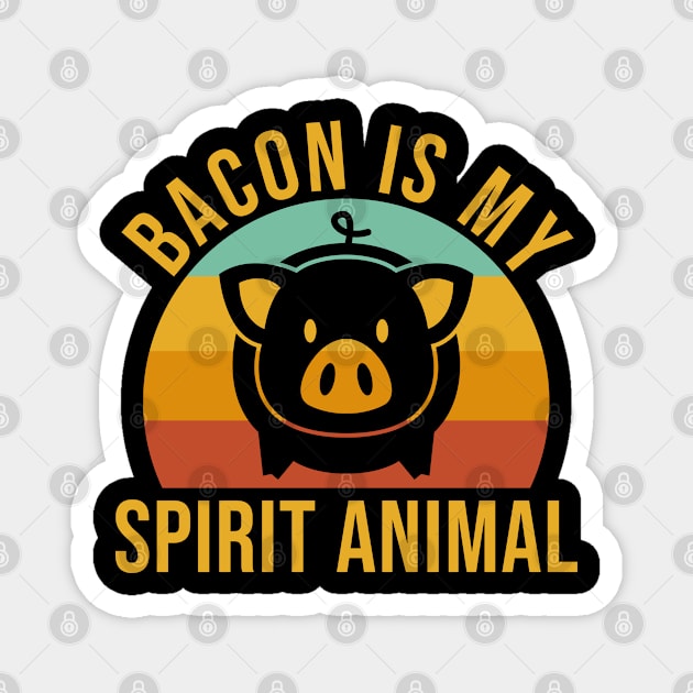 Bacon is my spirit animal Funny  Bacon day gift Magnet by Caskara