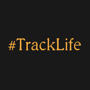 #TrackLife T-Shirt