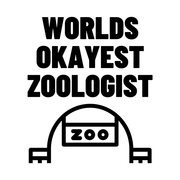 World okayest zoologist by Word and Saying