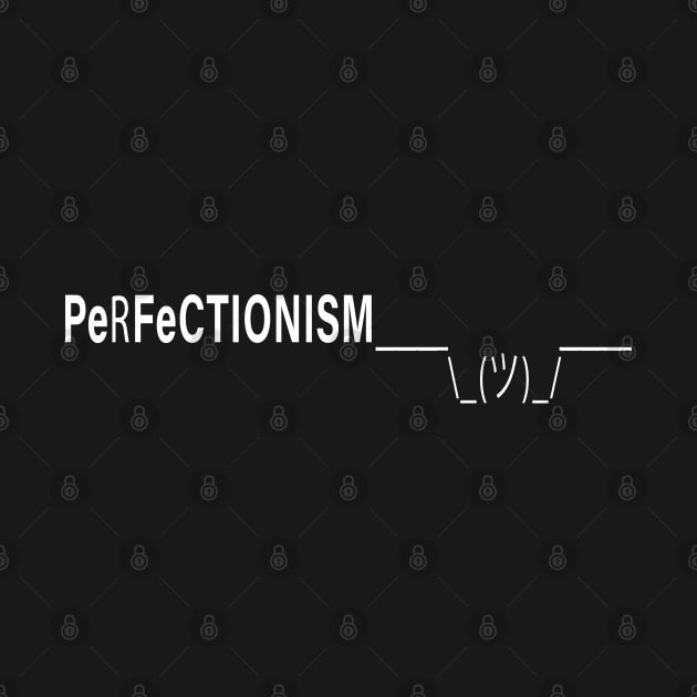 Perfectionism by Rasheba