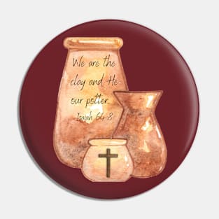 We are the clay and He our potter. Pin