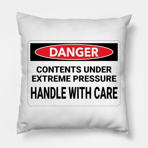 Danger Handle with Care Pillow by NeilGlover