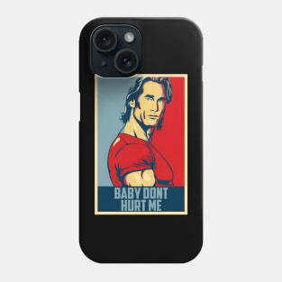 Mike O'Hearn Baby Don't Hurt Me Phone Case