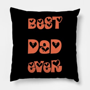 Best Dad Ever T-shirts 2022 Pillow