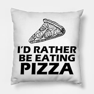 Pizza - I'd rather be eating Pizza Pillow