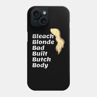 Bleach Blonde Bad Built Butch Body - Blonde Hair Phone Case