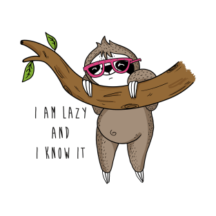 I am lazy and I know it T-Shirt