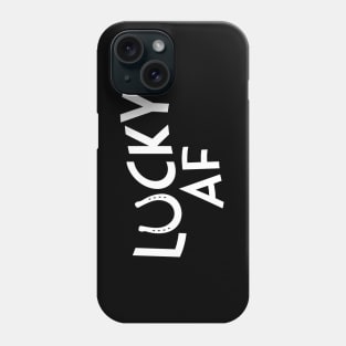 Lucky AF Phone Case