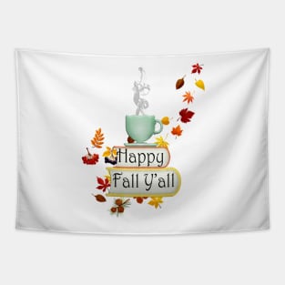 Fall Quote Happy Fall Y’all Books, Coffee,Tea & Autumn Leaves Tapestry