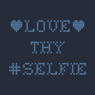 Love Thy Selfie T-Shirt