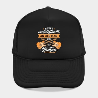 Never Underestimate an Old Man with a Guitar // Funny Guitar Player Gift Hat