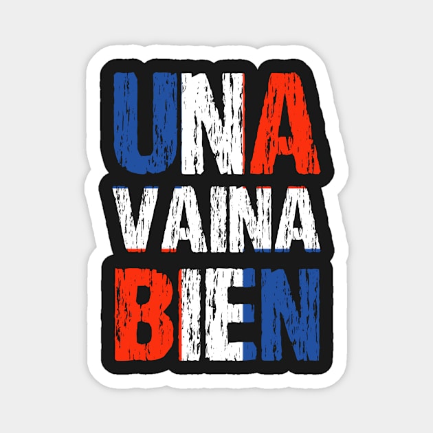 Una Vaina Bien Dominican Republic Flag Magnet by Nirvanibex