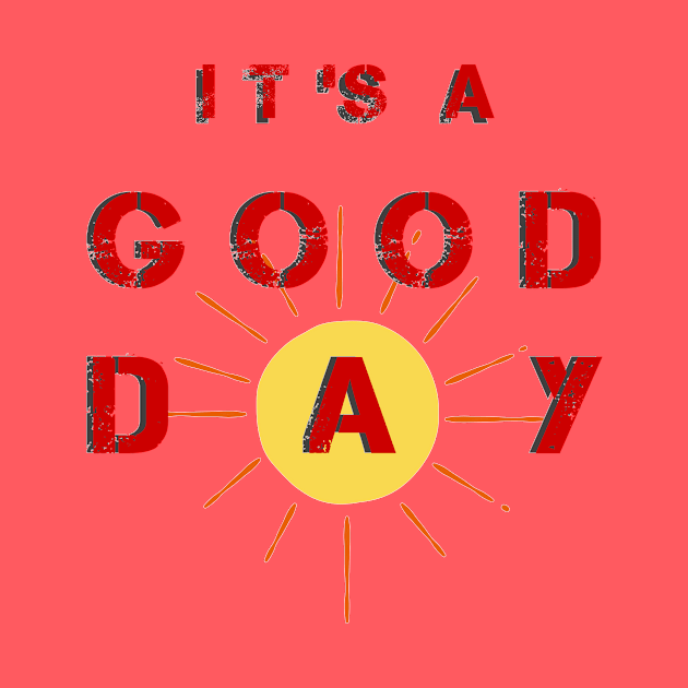 It's a good day by FarStarDesigns