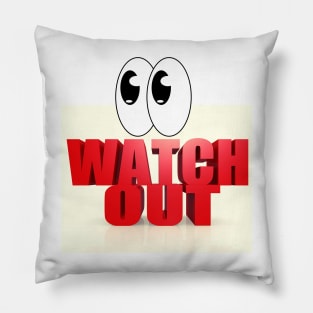 Watch Out, Humour, Big Eyes Pillow