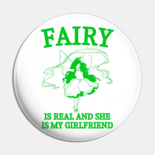 Fairy is real Pin