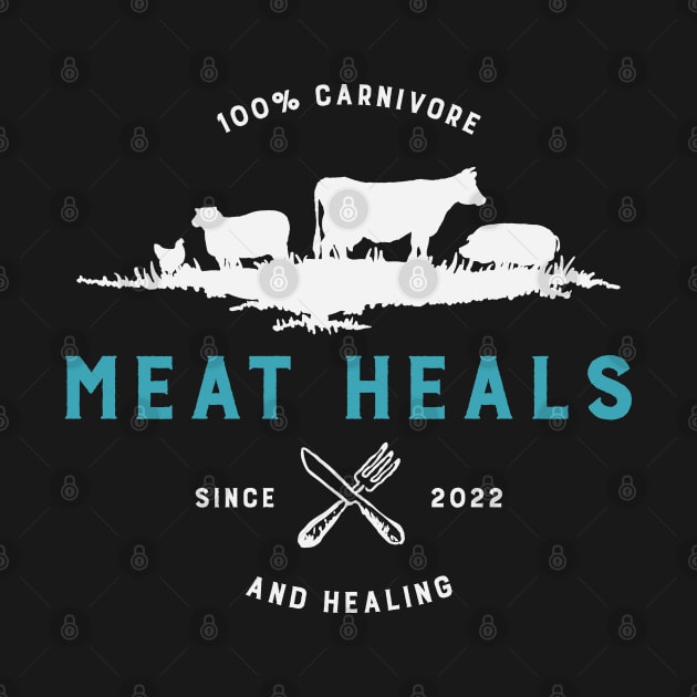 100% Carnivore and Healing Since 2022 by Uncle Chris Designs