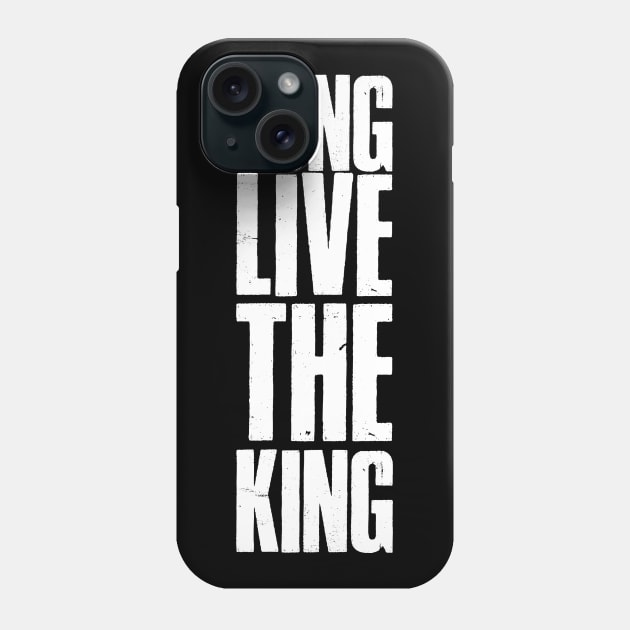 long live the king Phone Case by gastaocared