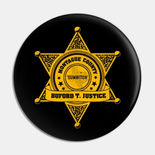 Buford T. Justice Sheriff Badge Pin