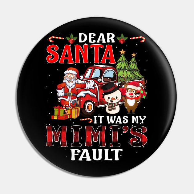 Dear Santa It Was My Mimi Fault Christmas Funny Chirtmas Gift Pin by intelus