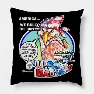 AMERICA - WE BULLY THE BULLY Pillow