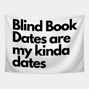 Blind book dates- funny fangirl quote Tapestry