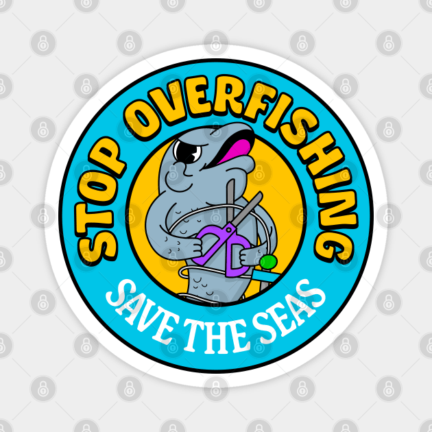 Stop Overfishing - Save The Seas Magnet by Football from the Left