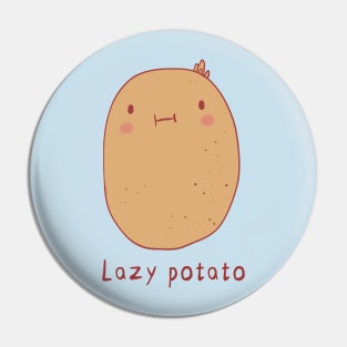 Lazy potato Pin