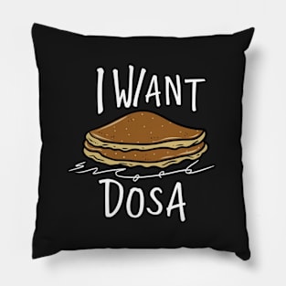 I want Dosa Pillow