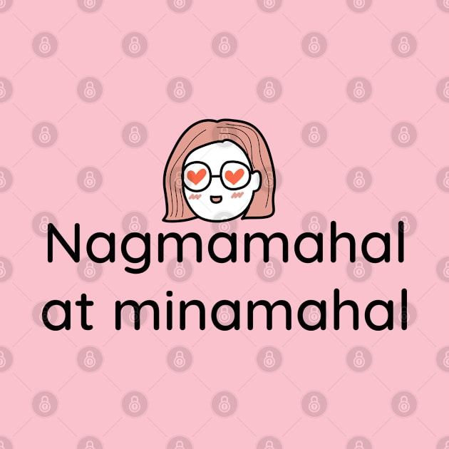 Romantic Tagalog statement: Nagmamahal at minamahal by CatheBelan