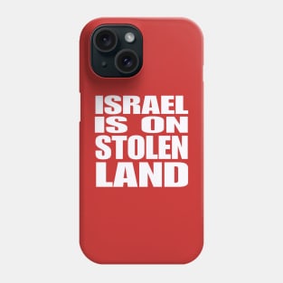 Israel Is On Stolen Land - White - Double-sided Phone Case