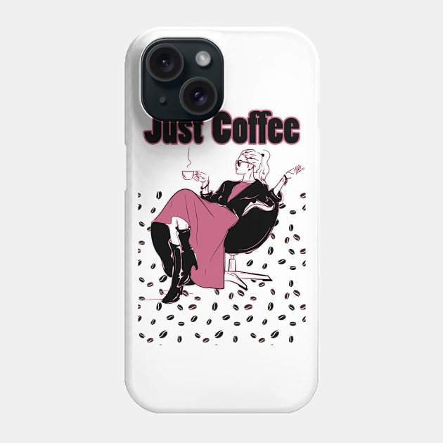 Just coffee t-shirt Phone Case by Print&fun