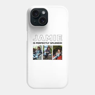 JAMIE IS PERFECTLY SPLENDID Phone Case