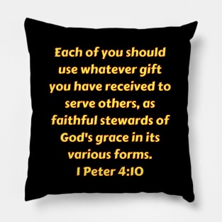 Bible Verse 1 Peter 4:10 Pillow