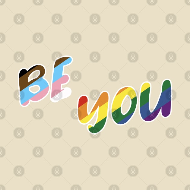 Be YOU! by theunderfold