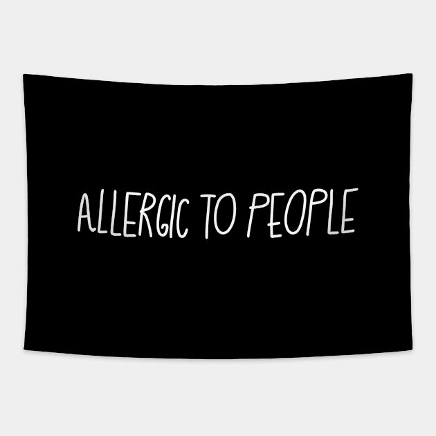 Allergic to people Tapestry by Marie Smth