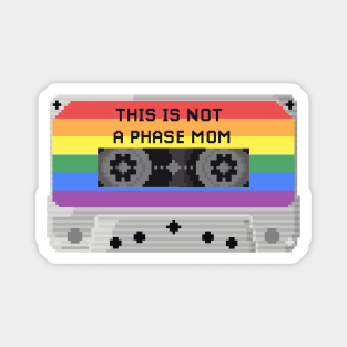 this is not a phase mom (vintage pixel art design) Magnet