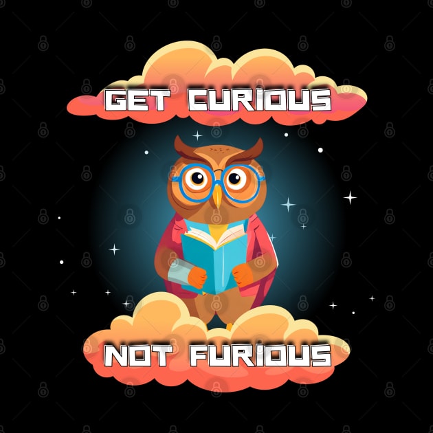 Get Curious Not Furious by Kenny The Bartender's Tee Emporium