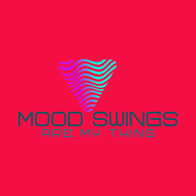 Mood Swings -- are my thing. Calming graphics by LeftBrainExpress