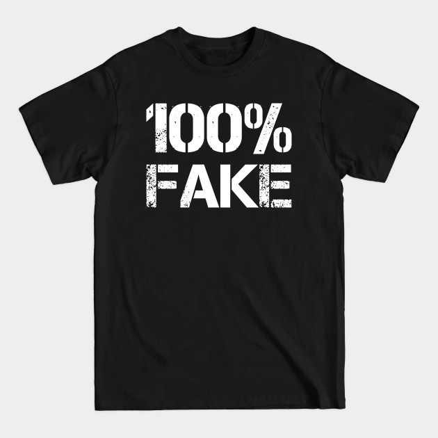 Disover Hundred Percent Fake - Fake - T-Shirt