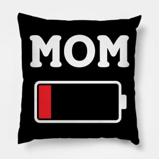 Mom Low Batteries - Funny Mothers Day Pillow