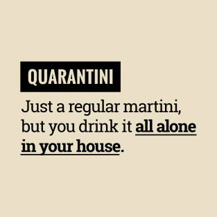 Quarantini Drinking Defined T-Shirt