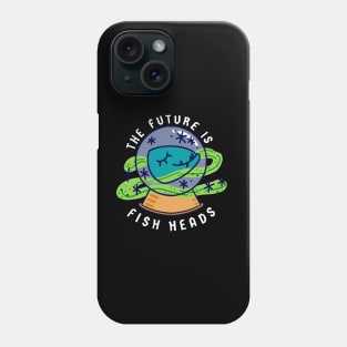 The Future is Fish Heads Phone Case